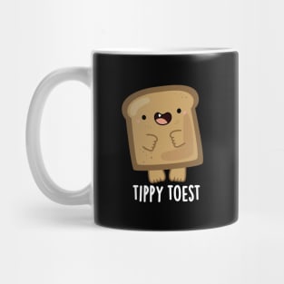 Tippy Toest Cute Tippy Toe Toast Pun Mug